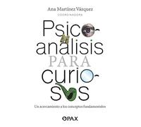 Psicoanálisis para curiosos – Un acercamiento a los conceptos fundamentales – Pax