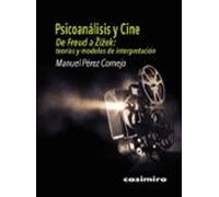 Psicoanálisis Y Cine: De Freud A Zizek
