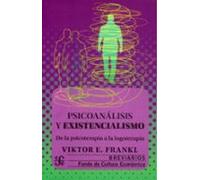 Psicoanálisis y existencialismo: De La Psicoterapia A la logoterapia: 27 (Breviarios)