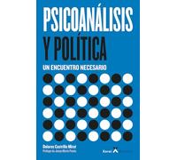 Psicoanálisis y política - Un encuentro necesario
