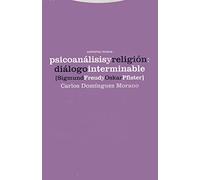 Psicoanálisis Y Religión. Sigmund Freud Y Oskar Pfister (Estructuras y Procesos. Religión)