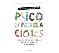 Psicoconstelaciones: Una terapia integral para el cuerpo y el alma