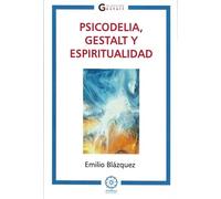 Psicodelia, Gestalt y Espiritualidad: 15