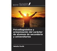 Psicodiagnóstico y armonización del carácter de alumnos de secundaria y universitarios