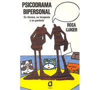 Psicodrama Bipersonal. Su Técnica, Su Terapeuta Y Su Paciente (Em Portuguese do Brasil)