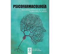 Psicofarmacologia: Guía para profesionales de la salud, la educación y la justicia: 33 (EOS PSICOLOGÍA)
