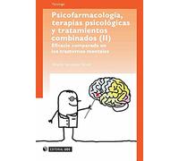 Psicofarmacología, terapias psicológicas y tratamiento combinados (Ii). Eficacia comparada en los trastornos mentales: 187 (Manuales)