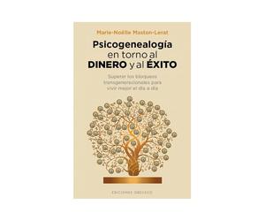 Psicogenealogía En Torno Al Dinero Y Al Éxito (PSICOLOGÍA)