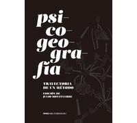 Psicogeografía: Trayectoria de un método: 118 (Ensayo)