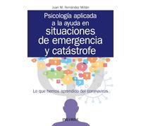 Psicologia Aplicada A La Ayuda En Situaciones De Emergencia Y Catastro