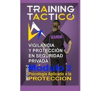 PSICOLOGÍA APLICADA A LA PROTECCIÓN.: VIGILANCIA Y SEGURIDAD PRIVADA (LIBROS DE SEGURIDAD PRIVADA 2ª EDICION)