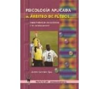 Psicologia Aplicada Al Arbitro De Futbol: Caracteristicas Psicolo Gica