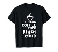 Psicología Café En Psicología Informes Psicólogo Camiseta
