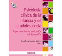 Psicologia Clinica De La Infancia Y De La Adolescencia: Aspectos Clini