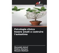 Psicologia clinica Essere amati e costruire l'autostima