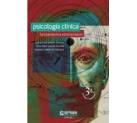 Psicología Clínica. Fundamentos Existenciales. 3a Edición (ebook)