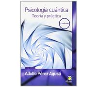 PSICOLOGÍA CUÁNTICA. TEORÍA Y PRÁCTICA
