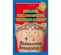 PSICOLOGÍA DE LA ADOLESCENCIA, "ROMPIENDO CADENAS”