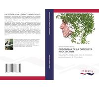 PSICOLOGÍA DE LA CONDUCTA ADOLESCENTE: Una perspectiva clínica sobre la teoría de la conducta problemática juvenil de Richard Jessor