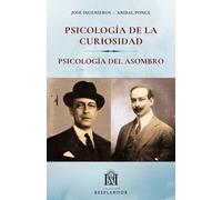 Psicología de la Curiosidad y Psicología del Asombro: Antología de textos psicológicos (Colección RESPLANDOR)