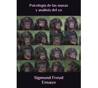 Psicología de las masas y análisis del yo: Ensayo