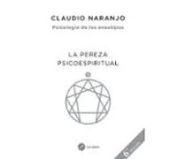 Psicología De Los Eneatipos 9: La Pereza Psicoespiritual