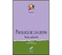 Psicologia De Los Grupos: Teoria Y Aplicacion