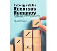 Psicología De Los Recursos Humanos: Planificación, selección y promoción (Manuales Universitarios)