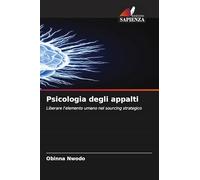 Psicologia degli appalti: Liberare l'elemento umano nel sourcing strategico