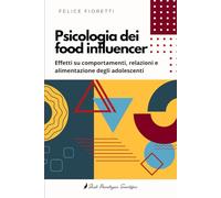 Psicologia dei food influencer: Effetti su comportamenti, relazioni e alimentazione degli adolescenti