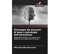 Psicologia dei processi di base e psicologia dell'educazione: Atteggiamenti scientifici e loro relazione con le capacità di ricerca degli studenti universitari