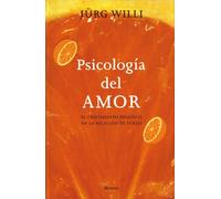 Psicología del amor: El crecimiento personal en la relación de pareja (fuera de colección)
