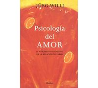 Psicología del amor: El crecimiento personal en la relación de pareja (SIN COLECCION)