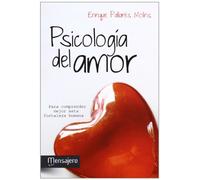 Psicología del amor: Para comprender mejor esta fortaleza humana