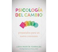 Psicología del cambio / Psychology of change: Preparados para un nuevo comienzo / Ready for a new beginning