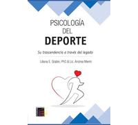 Psicología del Deporte.: Su trascendencia a través de El Legado