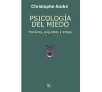 Psicología del miedo: Temores, angustias y fobias