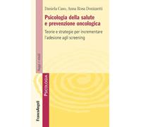 Psicologia della salute e prevenzione oncologica (Serie di psicologia)