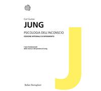 Psicologia dell'inconscio. Ediz. integrale (I grandi pensatori)