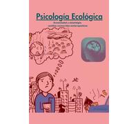 Psicología Ecológica: Ecoansiedad y Solastalgia: semillas conmovidas ecoterapeúticas (Ecotopías)