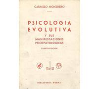 Psicología Evolutiva Y Sus Manifestaciones Psicopatológicas (PSICOLOGIA GENERAL)