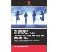 PSICOLOGIA EXISTENCIAL DAS CRIANÇAS NAS OBRAS DE SUSAN HILL: Infância, resiliência e a busca de sentido nas narrativas de Susan Hill