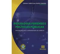 Psicologia Forense E Políticas Públicas (ebook)