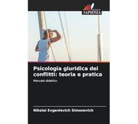 Psicologia giuridica dei conflitti: teoria e pratica