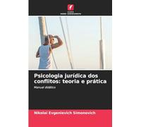 Psicologia jurídica dos conflitos: teoria e prática