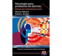 Psicología para profesores de idiomas: Enfoque del constructivismo social | Marion Williams, Robert L. Burden