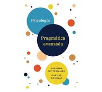 Psicología Pragmática avanzada (Spanish)