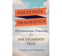 Psicología Pragmática (Pragmatic Psychology Spanish)