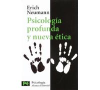 Psicología profunda y nueva ética: Nueva valoración de la conducta humana a la luz de la psicología moderna (El libro de bolsillo - Ciencias sociales)