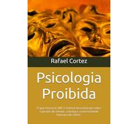 Psicologia Proibida: O que Harvard, MIT e Oxford descobriram sobre o prazer de mentir, a inveja e a necessidade humana de sofrer.